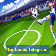 fantasias telegram